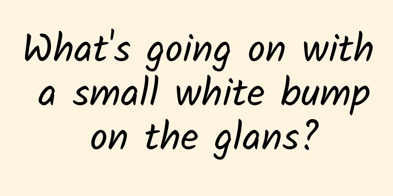 What's going on with a small white bump on the glans?