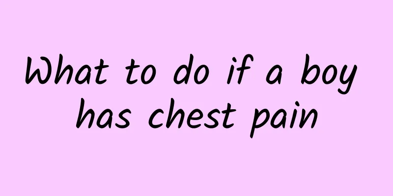 What to do if a boy has chest pain