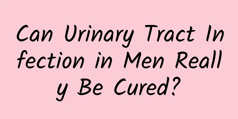 Can Urinary Tract Infection in Men Really Be Cured?