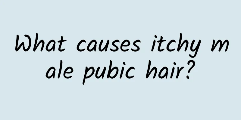 What causes itchy male pubic hair?