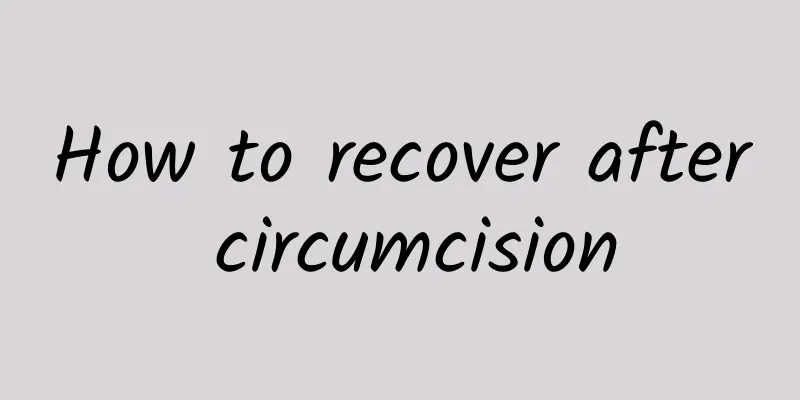 How to recover after circumcision