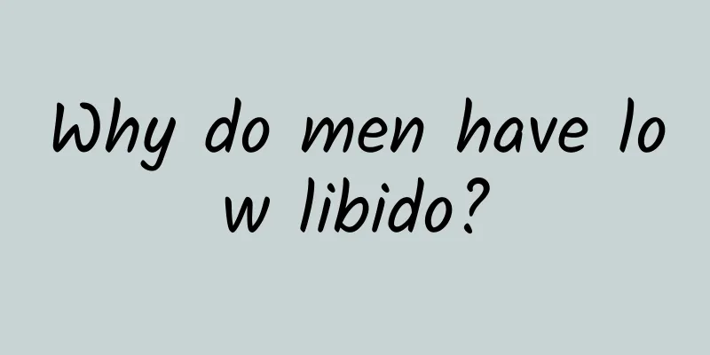 Why do men have low libido?