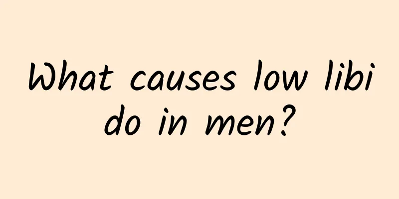 What causes low libido in men?