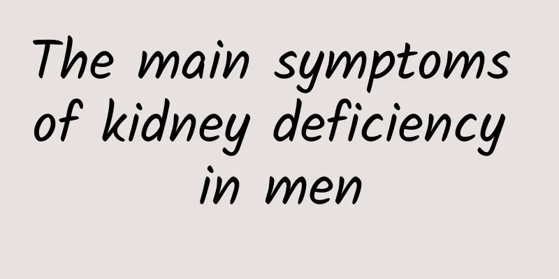 The main symptoms of kidney deficiency in men