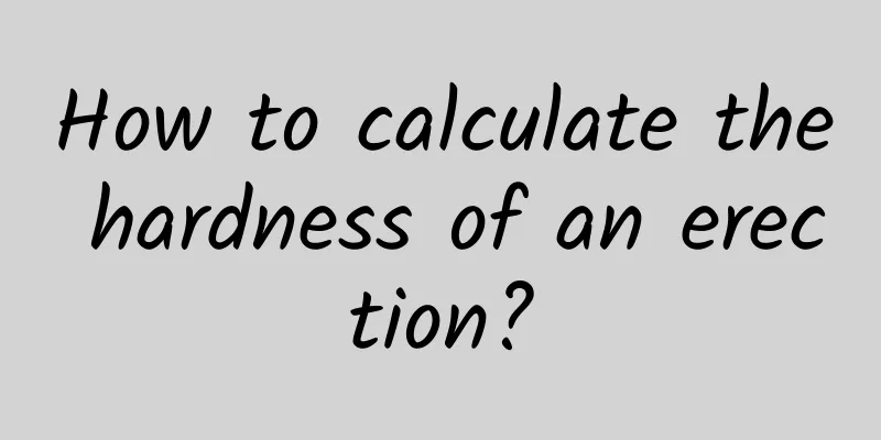 How to calculate the hardness of an erection?