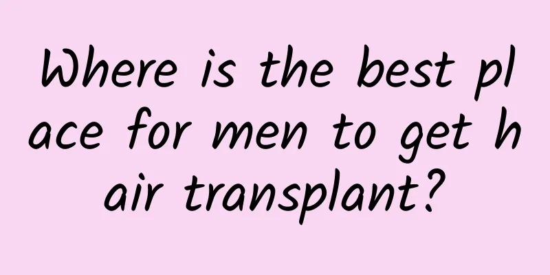 Where is the best place for men to get hair transplant?