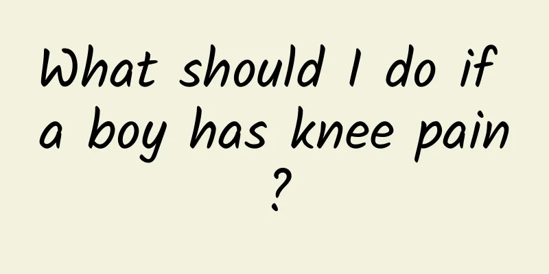 What should I do if a boy has knee pain?