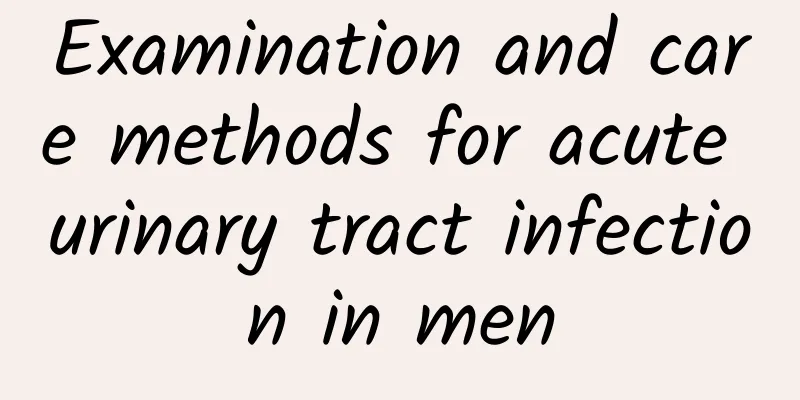 Examination and care methods for acute urinary tract infection in men