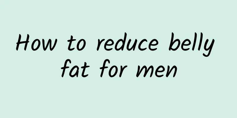 How to reduce belly fat for men