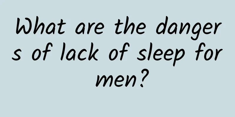 What are the dangers of lack of sleep for men?