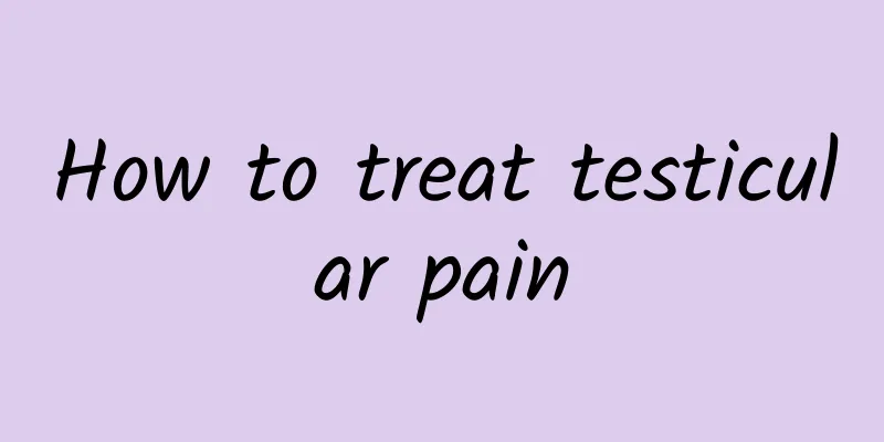 How to treat testicular pain