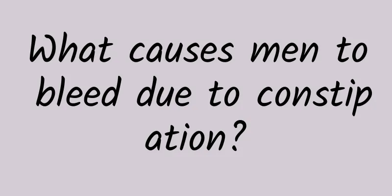 What causes men to bleed due to constipation?