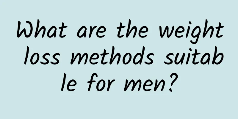 What are the weight loss methods suitable for men?