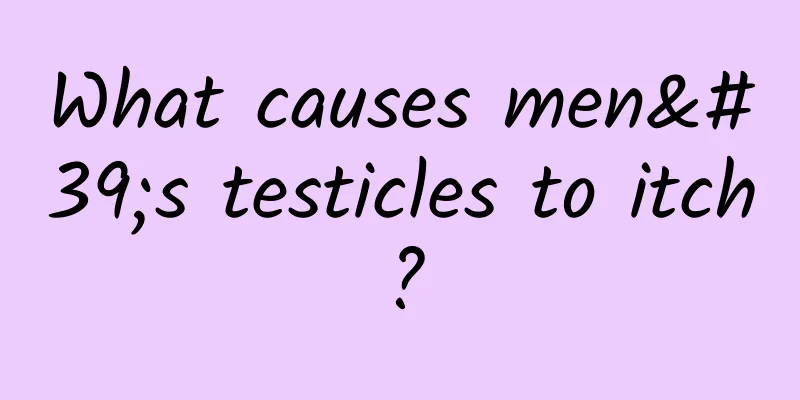 What causes men's testicles to itch?
