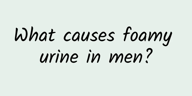 What causes foamy urine in men?