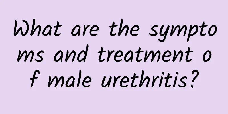 What are the symptoms and treatment of male urethritis?