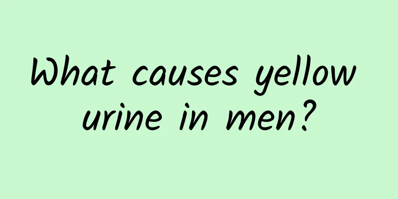 What causes yellow urine in men?