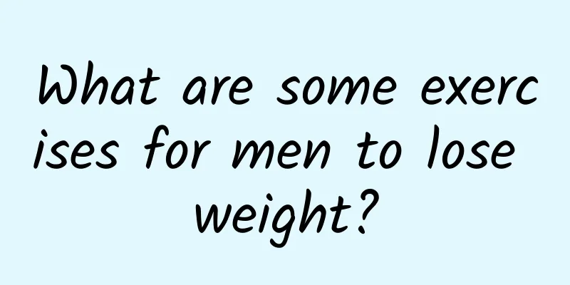 What are some exercises for men to lose weight?