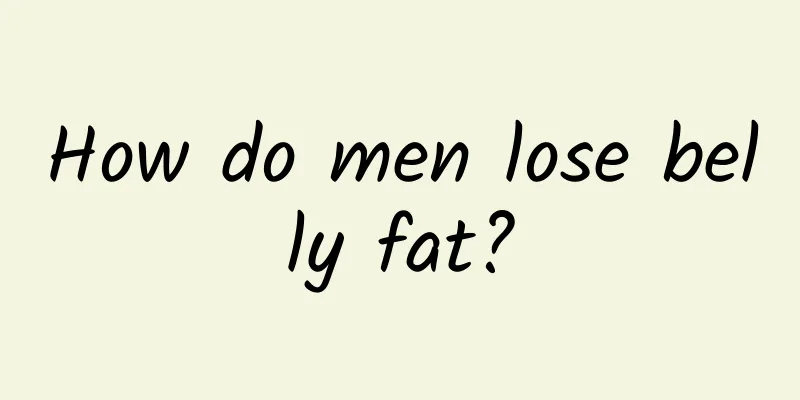 How do men lose belly fat?
