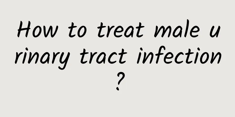 How to treat male urinary tract infection?