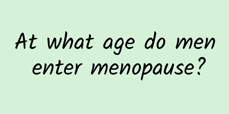 At what age do men enter menopause?