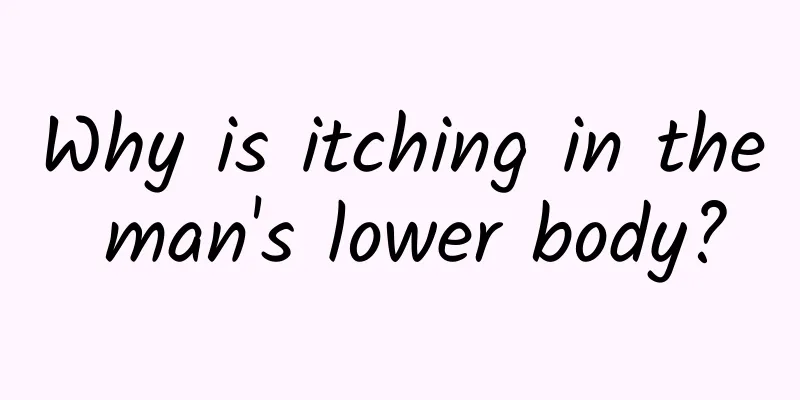 Why is itching in the man's lower body?