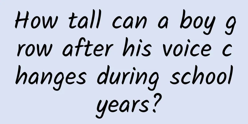 How tall can a boy grow after his voice changes during school years?