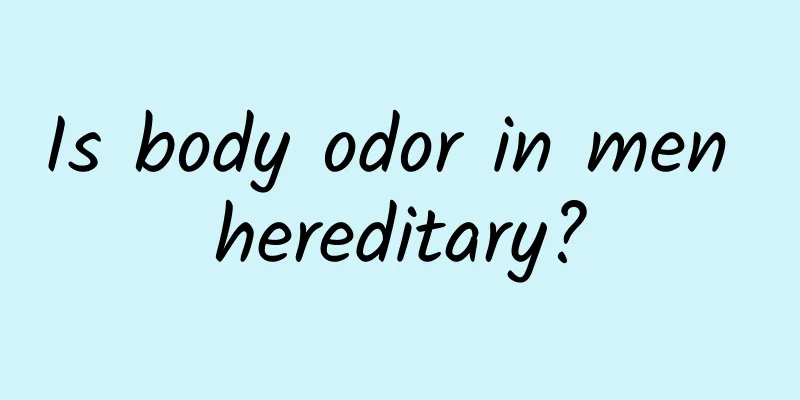 Is body odor in men hereditary?