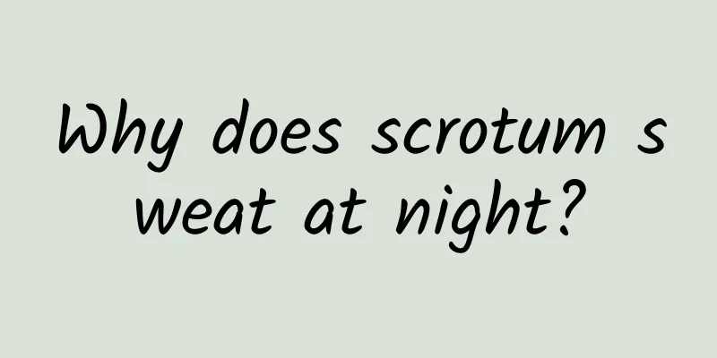 Why does scrotum sweat at night?