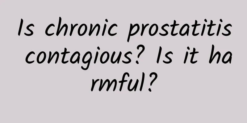 Is chronic prostatitis contagious? Is it harmful?
