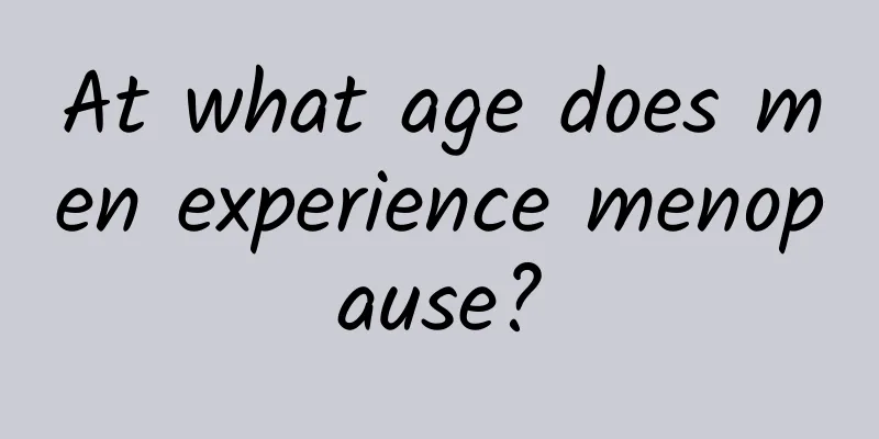 At what age does men experience menopause?