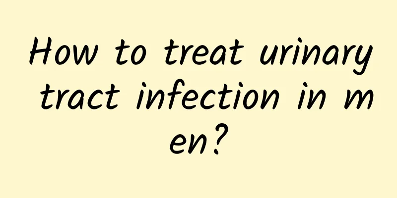 How to treat urinary tract infection in men?