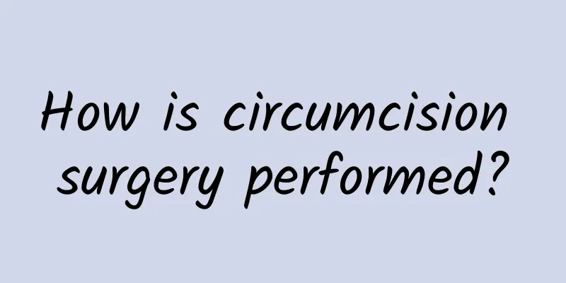 How is circumcision surgery performed?