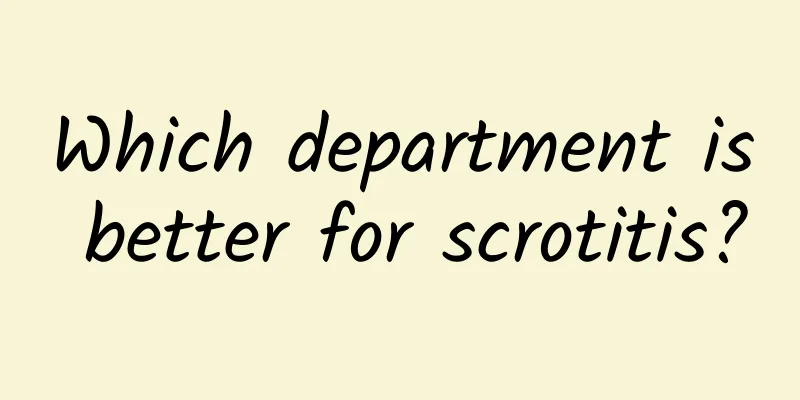 Which department is better for scrotitis?