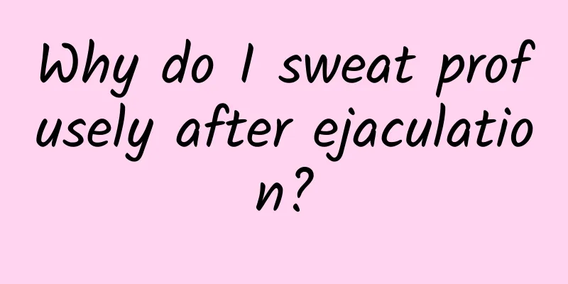 Why do I sweat profusely after ejaculation?