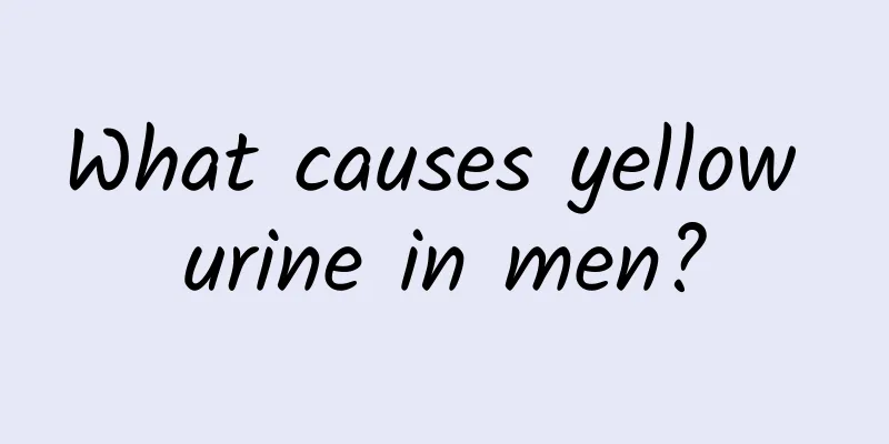 What causes yellow urine in men?