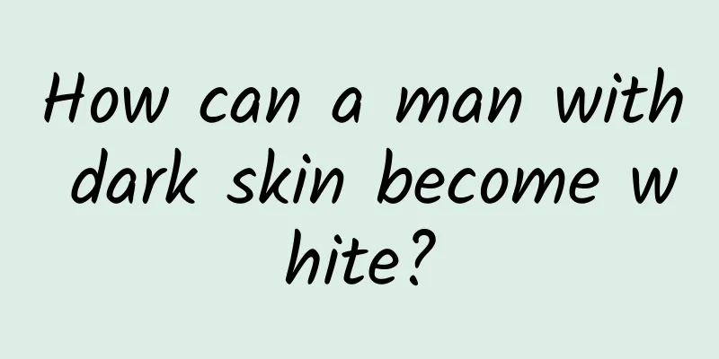 How can a man with dark skin become white?