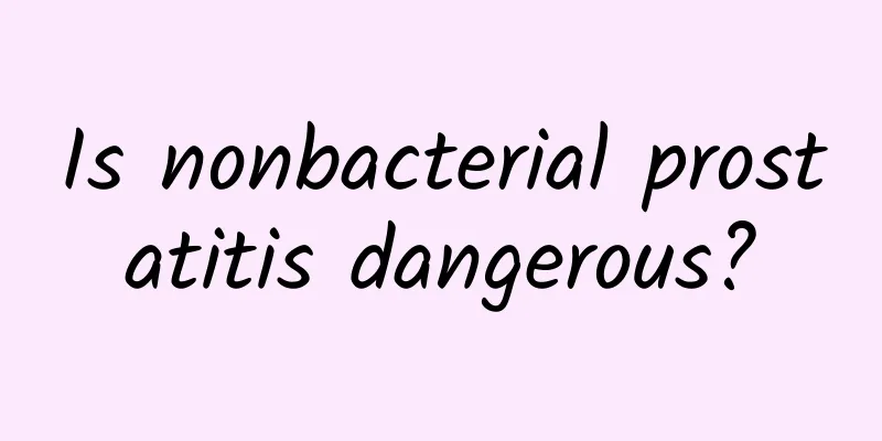Is nonbacterial prostatitis dangerous?