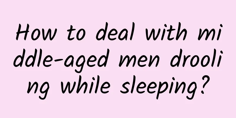 How to deal with middle-aged men drooling while sleeping?