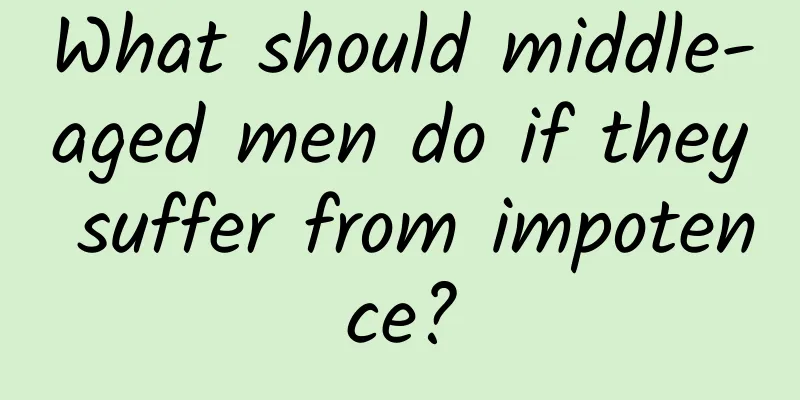 What should middle-aged men do if they suffer from impotence?