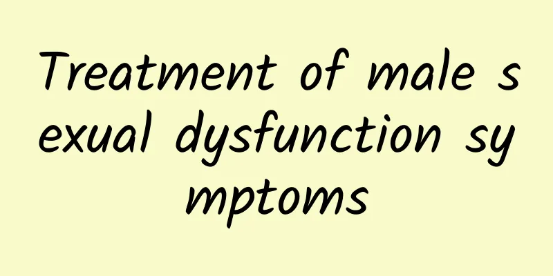 Treatment of male sexual dysfunction symptoms