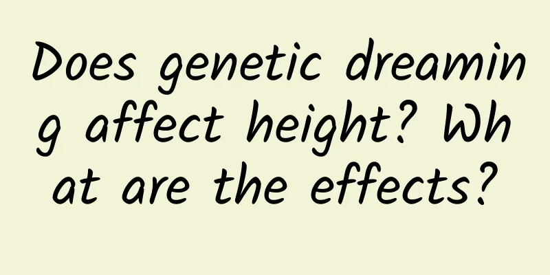 Does genetic dreaming affect height? What are the effects?