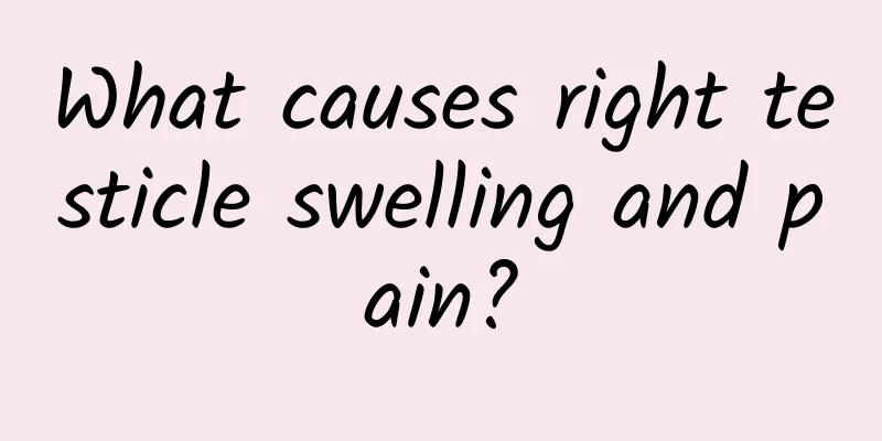What causes right testicle swelling and pain?