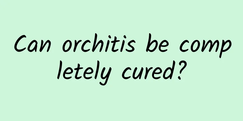 Can orchitis be completely cured?