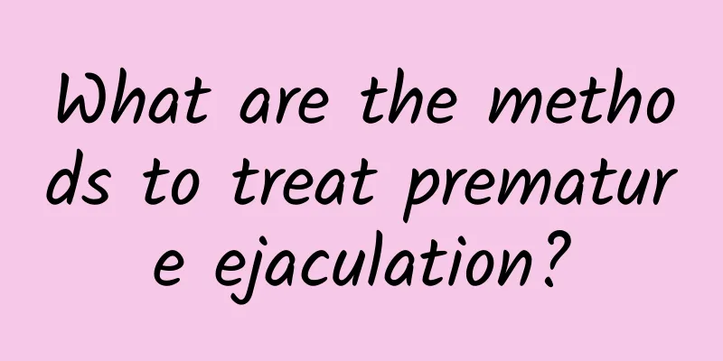 What are the methods to treat premature ejaculation?