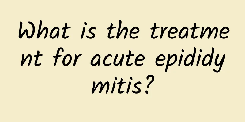 What is the treatment for acute epididymitis?