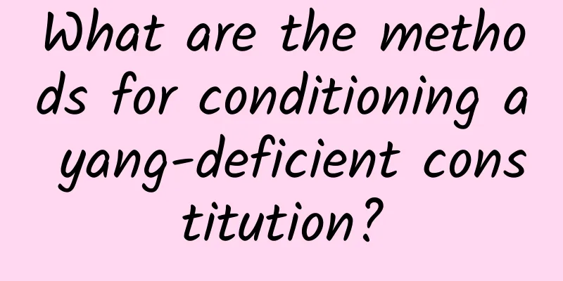 What are the methods for conditioning a yang-deficient constitution?