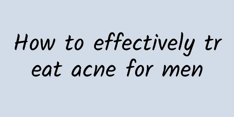 How to effectively treat acne for men