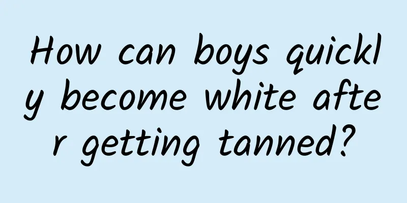 How can boys quickly become white after getting tanned?