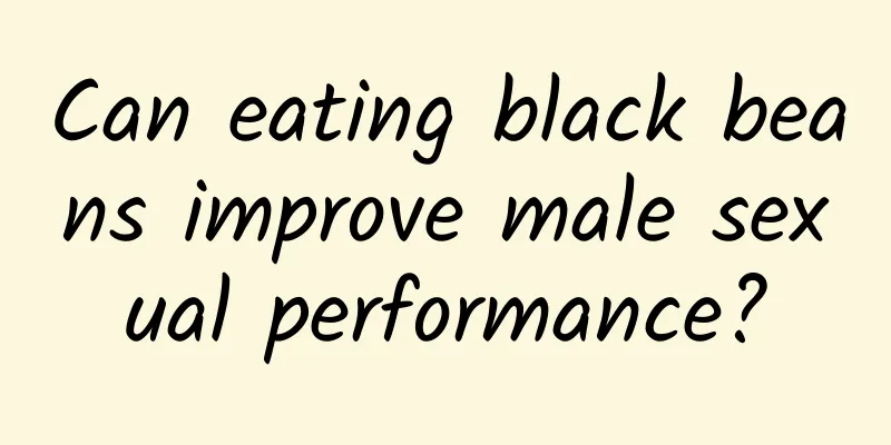 Can eating black beans improve male sexual performance?